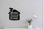 Home Sweet Home Ev-Duvar Yazısı