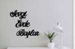 Sevgi Evde Başlar-Duvar Yazısı