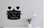 Sevgi İle Yapıldı-Duvar Yazısı