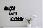 Mutfak Evin Kalbidir-Duvar Yazısı
