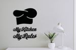 My Kitchen My Rules-Duvar Yazısı